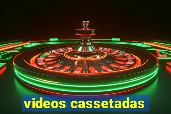 videos cassetadas